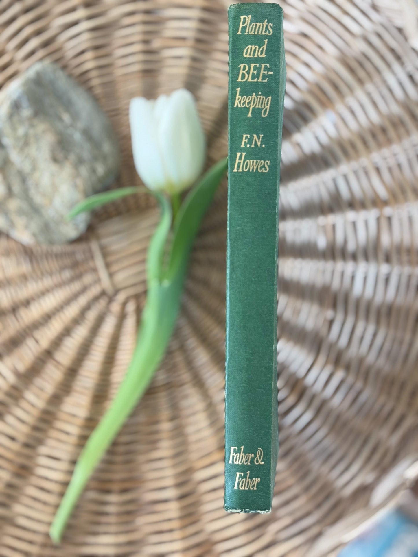 Plants And Beekeeping, F.N.Howes, Faber & Faber Ltd, 1945