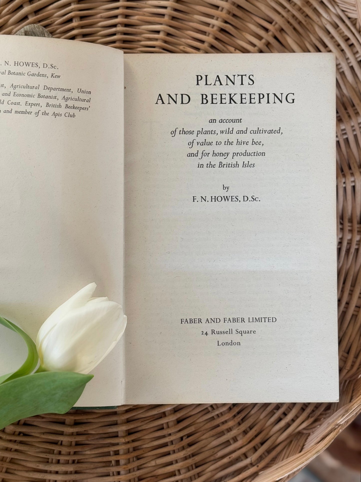Plants And Beekeeping, F.N.Howes, Faber & Faber Ltd, 1945