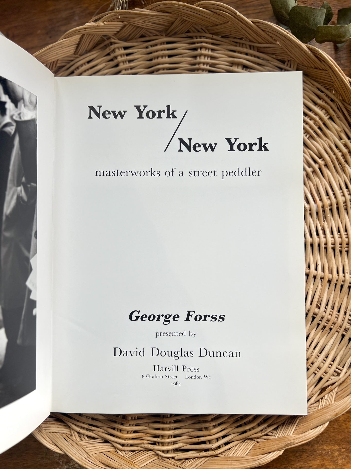 New York / New York: Masterworks of a Street Peddler By George Forss/David Douglas Duncan, 1984