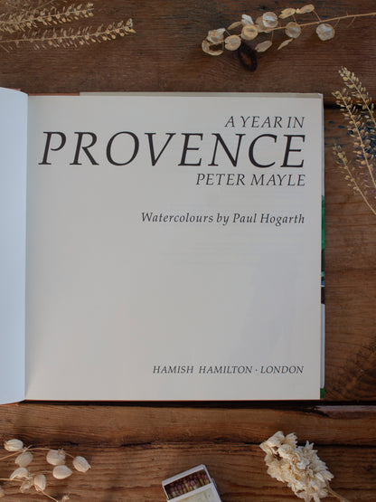 Vintage 1992 Illustrated First Edition of A Year in Provence by Peter Mayle, Watercolours by Paul Hogarth