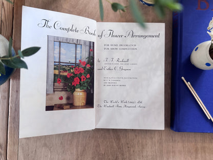 The Complete Book of Flower Arrangements, F. F. Rockwell & Esther C. Grayson, 1947 - First Edition