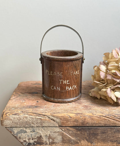 Folk Art ‘Please Take The Can Back’ Miniature Bucket