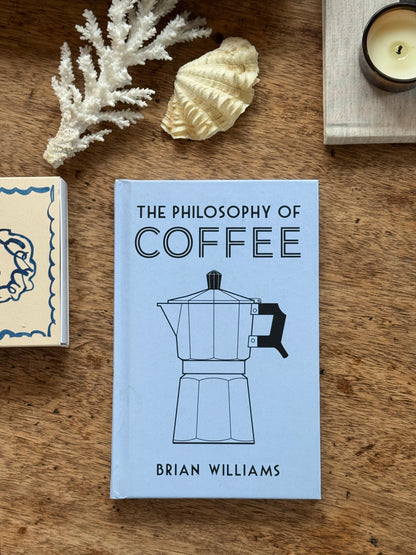 The Philosophy of Coffee - Brian Williams