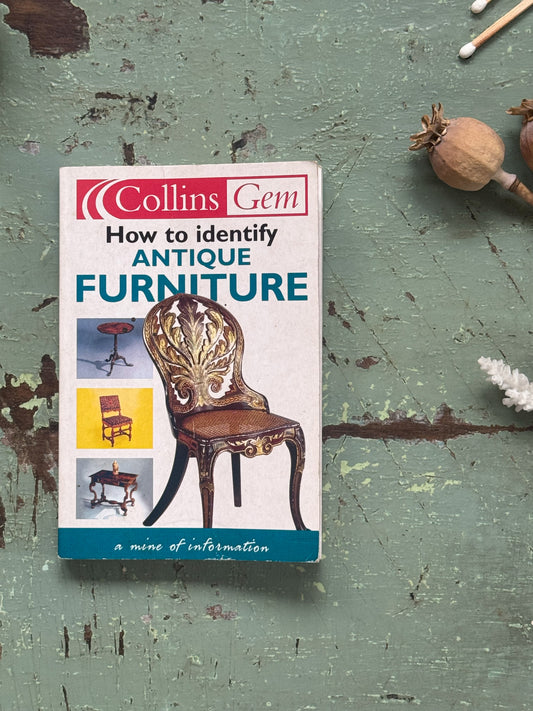 Collins Gem Guide: How to Identify Antique Furniture (2000 Edition) - Pocket Book