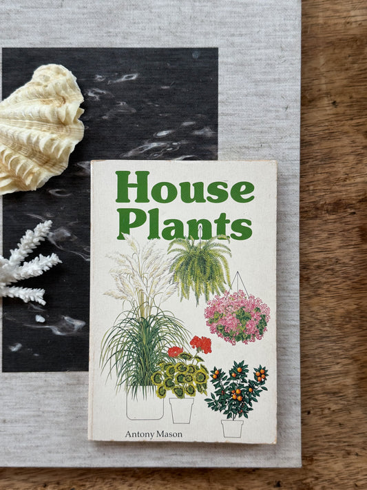 House Plants by Antony Mason
Geddes & Grosset, 1988