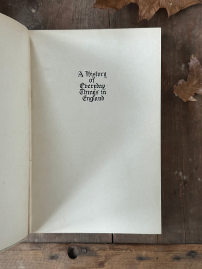 A History of Everyday Things in England: 1066–1499 - Marjorie & C.H.B. Quennell, Sixth Impression, 1931