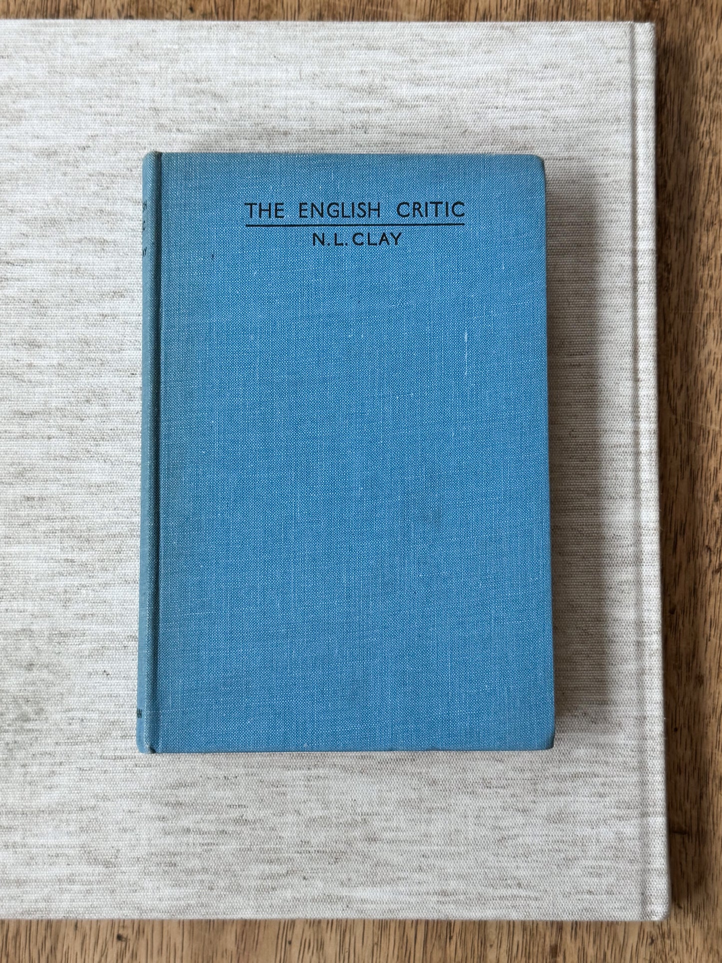 The English Critic, N. L. Clay - First Edition, 1939