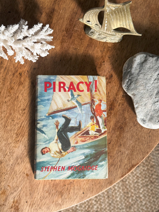 Piracy, Stephen Mogridge, 1961, Thomas Nelson and Sons Ltd.