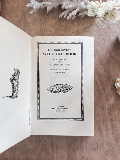 The Dog Lover’s Week-End Book, Eric Parker & A. Croxton Smith, 1950