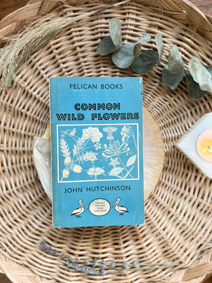 Common Wild Flowers by John Hutchinson, 1948