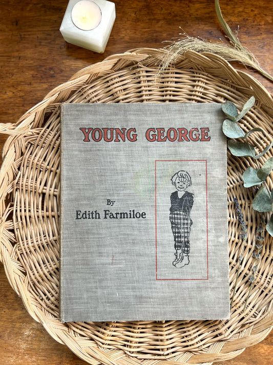 Antique Young George - His Life By Edith Farmiloe, 1902